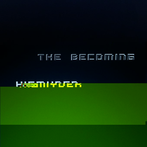 The Becoming by Kismyder