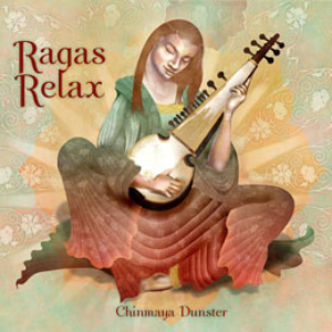Ragas Relax by Chinmaya Dunster
