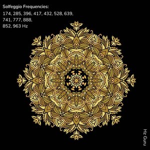 Solfeggio Frequencies: 174, 285, 396, 417, 432, 528, 639, 741, 777, 888, 852, 963 Hz