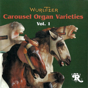 Carousel Organ Varieties, Vol. 1 by 1920's Wurlitzer Carousel Organ