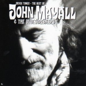 John Mayall & the Bluesbreakers - Silver Tones - Zortam Music