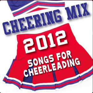 Cheering Mix 2012 - Songs for Cheerleading