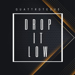 Drop It Low