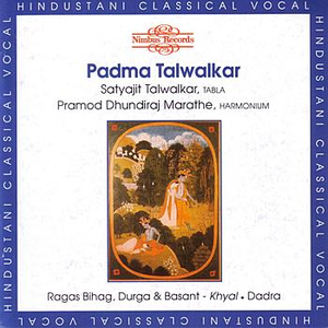 Ragas Bihag, Durga & Basant / Dadra by Padma Talwalkar