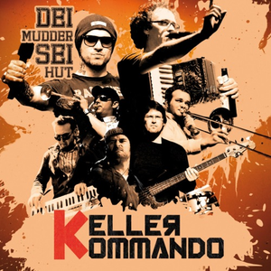 Dei Mudder Sei Hut by Kellerkommando