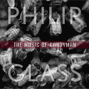 The Music of Candyman by Philip Glass