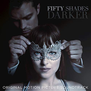 Fifty Shades Darker (Original Motion Picture Soundtrack) by Varios Artistas