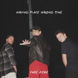 WRONG PLACE WRONG TIME
