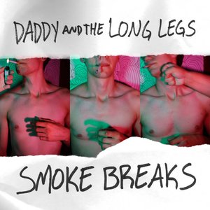 Daddy And The Long Legs - Smoke Breaks - Zortam Music