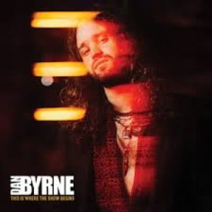 Dan Byrne - This Is Where The Show Begins - Zortam Music