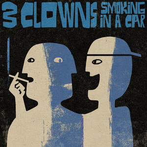 3 clowns smoking in a car album cover