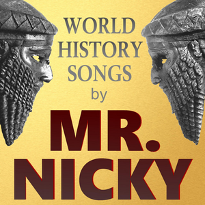 Mr. Nicky's World History Songs by Mr. Nicky