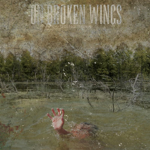 Going Down by On Broken Wings