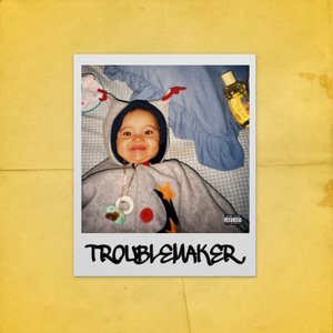 TROUBLEMAKER