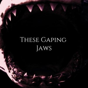 Avatar for These Gaping Jaws