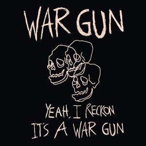 Yeah, I Reckon It's A War Gun - EP
