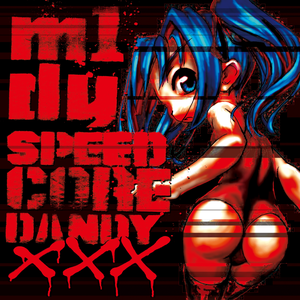 SPEEDCORE DANDY XXX by m1dy