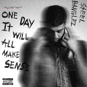 One Day It Will All Make Sense