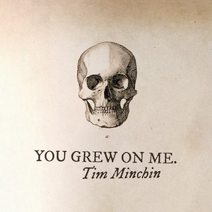 You Grew On Me
