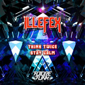 Think Twice / Stay Calm