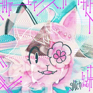 glitch(ed)