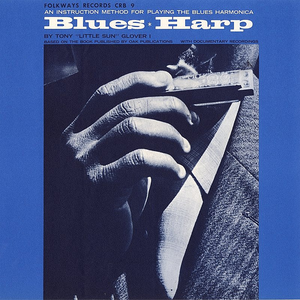 Blues Harp: An Instruction Method for Playing the Blues Harmonica