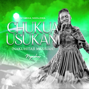 Chukua Usukani (Nakuhitaji Messiah) by Eve Nyasha Ngoloma