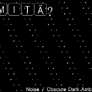 Noise / Obscure Dark Ambient