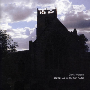 Stepping Into the Dark by Chris Watson
