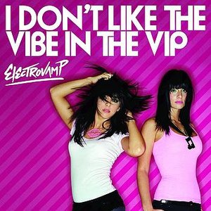 I Don't Like the Vibe in the V.I.P.