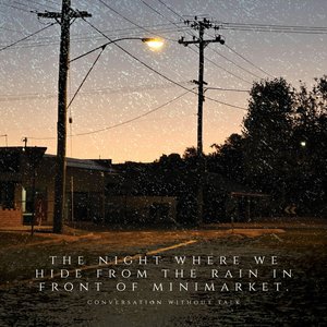 The night where we hide from the rain in front of minimarket