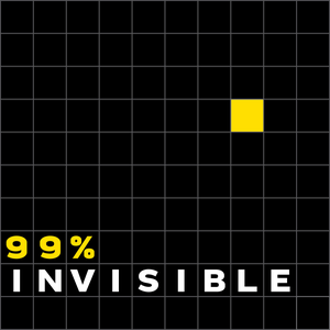 99% Invisible by Roman Mars