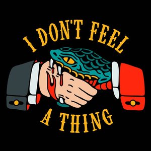 I Don't Feel A Thing