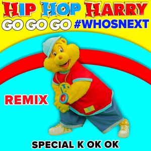 Go Go Go, Who's Next! (Hip Hop Harry Remix)