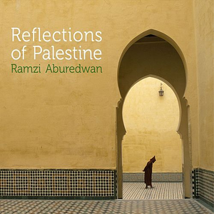 Reflections Of Palestine by Ramzi Aburedwan