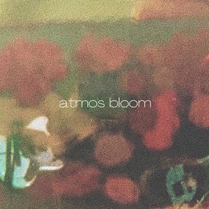 Atmos Bloom - EP