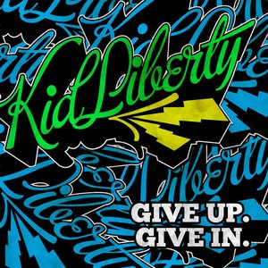 Give Up. Give In.