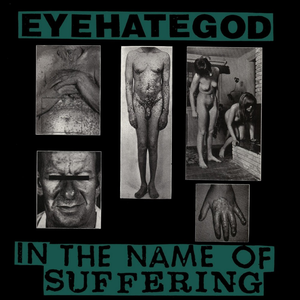 In The Name Of The Suffering by Eyehategod