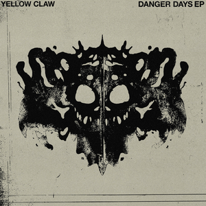 Danger Days by Yellow Claw