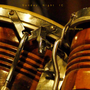 Dirty Bongos by Sunday Night IC