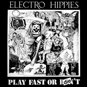 Play Fast or Die by Electro Hippies