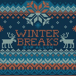 Winter Breaks