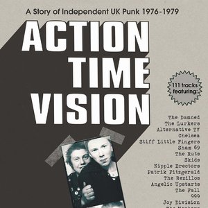 Action Time Vision - A Story Of Independent UK Punk 1976-1979