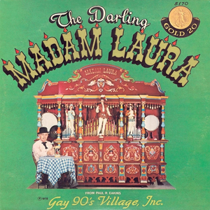 The Darling Madam Laura (Original Release) by Paul Eakins' Gavioli Carousel  Band Organ
