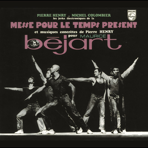 Messe pour le temps présent by Pierre Henry