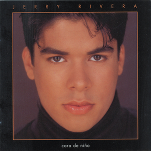 Cara de Niño by Jerry Rivera