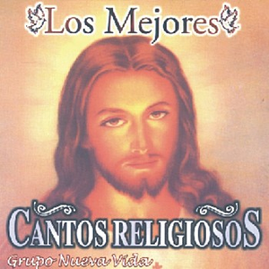 Los Mejores Cantos Religiosos - Grupo Nueva Vida by Grupo Nueva Vida