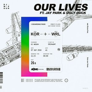 Our Lives (feat. Jay Park & Ugly Duck)