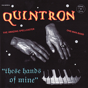 These Hands of Mine by Quintron