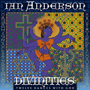 Divinities (Twelve Dances With God) by Ian Anderson